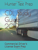 CDL Study Guide 2019: Commercial Driver's License Exam Prep