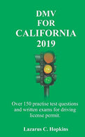DMV For California 2019: Over 150 practise test questions and written exams for driving license permit.