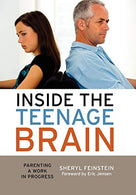 Inside the Teenage Brain: Parenting a Work in Progress