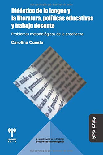Didáctica de la lengua y la literatura. políticas educativas y trabajo docente: Problemas metodológicos de la enseñanza