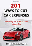 201 WAYS TO CUT CAR EXPENSES: EVERYTHING YOU WANT TO KNOW ABOUT CARS