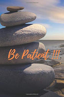 Be Patient: Motivational Notebook. Journal. Diary (110 Pages. Blank. 6 x 9)