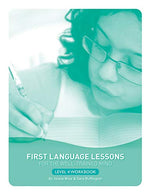 First Language Lessons Level 4 Student Workbook: Level 4 Student Workbook (First Language Lessons)