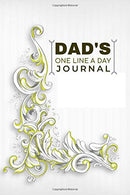 Dad's One Line A Day Journal: Daily Memory Keepsake Notebook. Write In Your Day Experience. With Friends. Colleagues. Family. Fill In Gratitude ...
