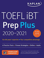TOEFL iBT Prep Plus 2020-2021: 4 Practice Tests + Proven Strategies + Online + Audio (Kaplan Test Prep)