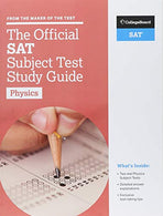 The Official SAT Subject Test in Physics Study Guide (College Board Official SAT Study Guide)