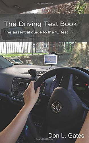The Driving Test Book: The essential guide to the 'L' test