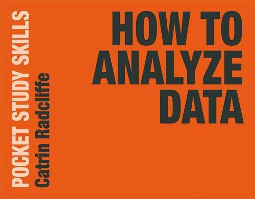 How to Analyze Data (Pocket Study Skills)
