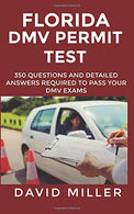 Florida DMV Permit Test: 350 Questions and Detailed Answers Required to Pass your DMV Exams