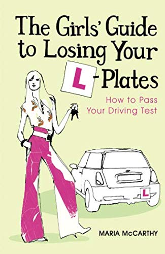 The Girls' Guide to Losing Your L-Plates