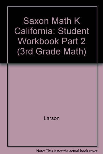 Saxon Math. Part 2: Student Workbook. Kindergarten by SAXON PUBLISHERS (2007-03-01)