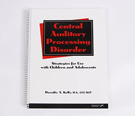 Central Auditory Processing Disorder: Strategies for Use With Children and Adolescents