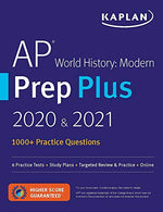 AP World History Modern Prep Plus 2020 & 2021: 6 Practice Tests + Study Plans + Targeted Review & Practice + Online (Kaplan Test Prep)