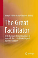 The Great Facilitator: Reflections on the Contributions of Joseph F. Hair. Jr. to Marketing and Business Research