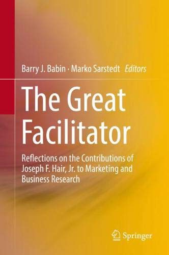 The Great Facilitator: Reflections on the Contributions of Joseph F. Hair. Jr. to Marketing and Business Research