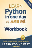 Python Workbook: Learn Python in one day and Learn It Well (Workbook with Questions. Solutions and Projects) (Learn Coding Fast Workbook)