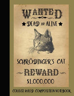 Schrodinger's Cat Composition Notebook College Ruled: Wanted Poster Journal Gold Cover 7.44 X 9.69 inch 200 Pages 100 Sheets: Writing Paper Book for