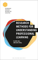 Research Methods for Understanding Professional Learning (Bloomsbury Research Methods for Education)