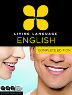 Living Language English. Complete Edition (ESL/ELL): Beginner through advanced course. including 3 coursebooks. 9 audio CDs. and free online learnin