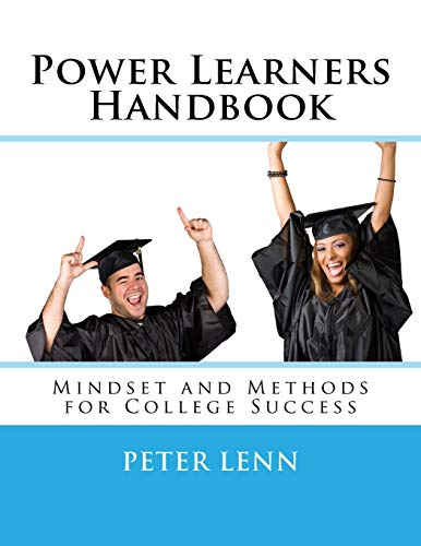 Power Learners Handbook: Mindset and Methods for College Success