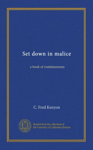 Set down in malice: a book of reminiscences