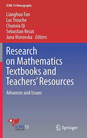 Research on Mathematics Textbooks and Teachers’ Resources: Advances and Issues (ICME-13 Monographs)
