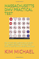 MASSACHUSETTS DMV PRACTICAL TEST: 360 Drivers test questions and answers for Massachusetts DMV written Exam: 2019 Drivers Permit/License Study Guide