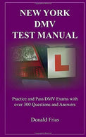 NEW YORK DMV TEST MANUAL: Practice and Pass DMV Exams with over 300 Questions and Answers