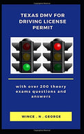 Texas DMV for Driving License Permit: With over 200 theory exams questions and answers