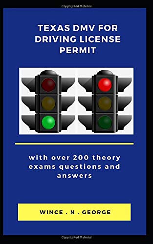 Texas DMV for Driving License Permit: With over 200 theory exams questions and answers