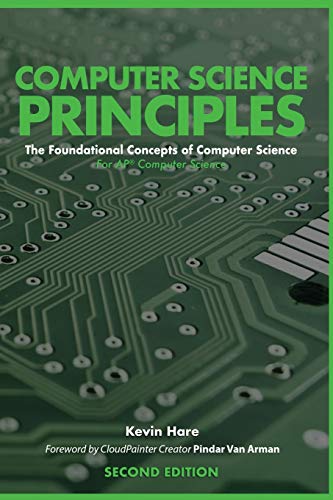 Computer Science Principles: The Foundational Concepts of Computer Science - For AP® Computer Science Principles