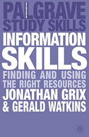 Information Skills: Finding and Using the Right Resources (Macmillan Study Skills)