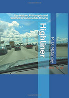 Highliner: The Nature. Philosophy and Science of Automobile Driving