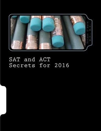 SAT and ACT Secrets for 2016: With information on the New SAT and a section for students with ADHD or other learning disabilities