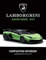 Lamborghini Aventador SVJ Composition Notebook College Ruled / 8.5 x 11 in: Supercars Notebook. Lined Composition Book. Diary. Journal Notebook