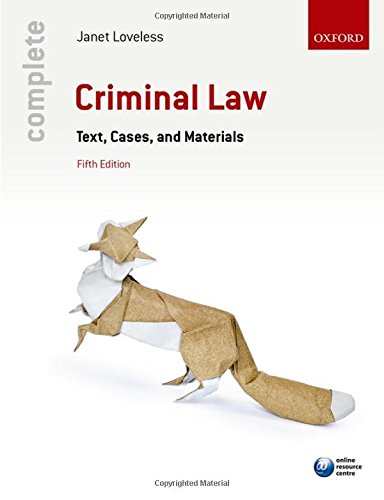 Complete Criminal Law: Text. Cases. and Materials