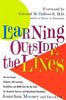 Learning Outside The Lines: Two Ivy League Students with Learning Disabilities and ADHD Give You the Tools for Academic Success and Educational Revo