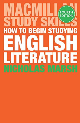 How to Begin Studying English Literature (Palgrave Study Skills)