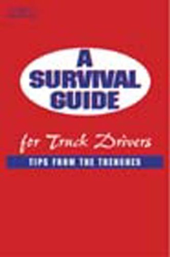 A Survival Guide for Truck Drivers: Tips From the Trenches (Medium/Heavy Duty Truck) by Alice Adams (2002-10-02)