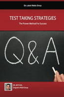 Test Taking Strategies - The Proven Methods For Success: Getting The Easy A (Volume 1)