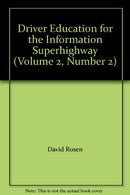 Driver Education for the Information Superhighway (Volume 2. Number 2)