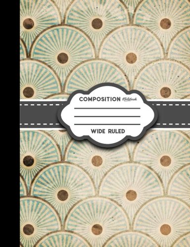 Composition Notebook: Wide Ruled: Diary Daily Planner. Journals For Girls. Writing Journals For Kids. Vintage/Aged Cover (Volume 10)