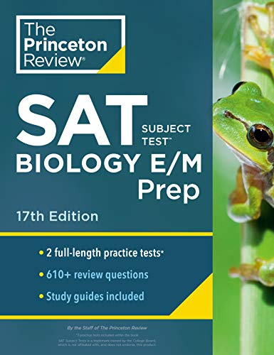Princeton Review SAT Subject Test Biology E/M Prep. 17th Edition: Practice Tests + Content Review + Strategies & Techniques (College Test Prepar
