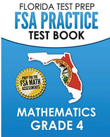 FLORIDA TEST PREP FSA Practice Test Book Mathematics Grade 4: Preparation for the FSA Mathematics Tests