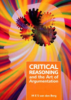 Critical Reasoning and the Art of Argumentation: Revised Edition