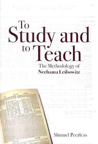 To Study and to Teach: The Methodology of Nechama Leibowitz
