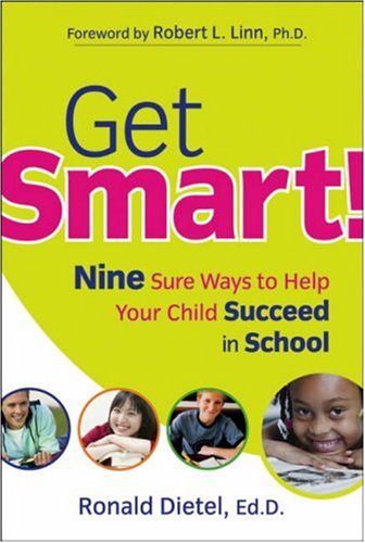 Get Smart!: Nine Sure Ways to Help Your Child Succeed in School