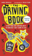 The Driving Book: Everything New Drivers Need to Know but Don't Know to Ask