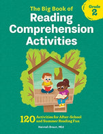 The Big Book of Reading Comprehension Activities. Grade 2: 120 Activities for After-School and Summer Reading Fun