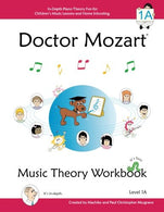 Doctor Mozart Music Theory Workbook Level 1A: In-Depth Piano Theory Fun for Children's Music Lessons and HomeSchooling: Highly Effective for Beginne